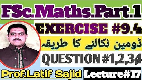 11th Math||Exercise#9.4|Question # 1,2,3,4|| How to find trignometric functions domain||CH#9||Lec#17