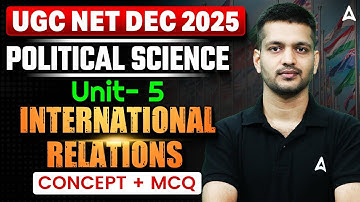 UGC NET Political Science | UGC NET Political Unit 5 Internationals Relation By Puneet Sir