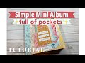 Mini album full of pockets tutorialusing the entire wildflower collection pack