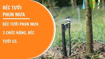 Béc tưới phun mưa 3 chức năng, béc tưới g5