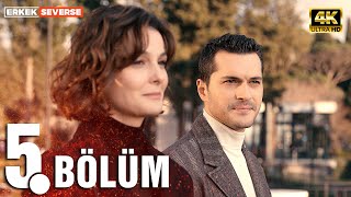 Erkek Severse 5. Bölüm 4K Ultra Hd