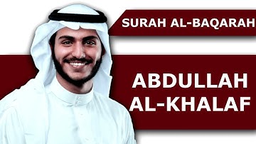 Surah Al-Baqarah | By Sheikh Abdullah Al-Khalaf  | Full  (HD) | 02فتى الشيخ عبدالله الخلف