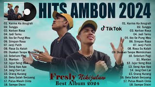 FRESLY NIKIJULUW FULL ALBUM 2024 TERBARU & TERBAIK - TOP HITS LAGU AMBON 2024 VIRAL TIKTOK