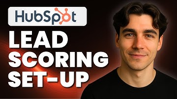 How To Set Up Lead Scoring In HubSpot (Tutorial 2025)