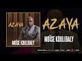 Azaya  moise koulibaly  official audio 2022  by dj ikk