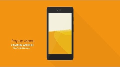 Xamarin Android Tutorial - Popup Menu