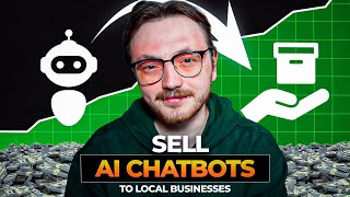How to Sell AI ChatBots To Local Businesses (Step-by-Step) Net Worth