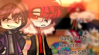 Sans AU’s React To Dream SMP || Part 4/? || TW: Language & Flashing lights ||