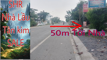 Cần Bán Nhà Lầu SHR Sát QL50 Cách khoản 50m Tới Nhà Tân Kim Cần Giuộc | BĐS Cần Giuộc Long An