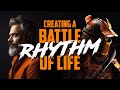 Create Your Life&#39;s Battle Rhythm