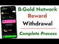 Bfic gold network wit.rawal process  bgold network reward wit.rawal kaise kare