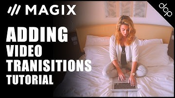 Adding transitions - Magix Movie Edit Pro Plus Beginners Tutorial - Part 5