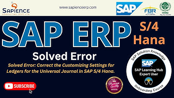 Solved Error: Correct the Customizing Settings for Ledgers for the Universal Journal in SAP S/4 Hana