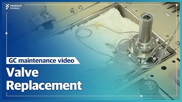 [YL6500 GC Maintenance] Valve Replacement