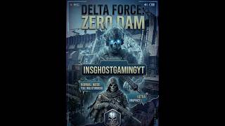 Ghost in Delta force operation game play - Zero dam normal