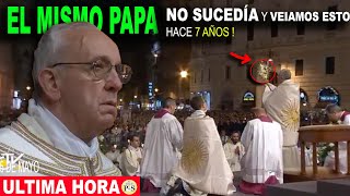 HACE MINUTOS el MISMO PAPA INVITÓ a la HUMANIDAD NO SUCEDÍA Y VEIAMOS ESTO HACE 7 AÑOS !