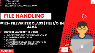 #121. File I/O | FileWriter Class | File Handling in Java | Advance Java | Complete Java