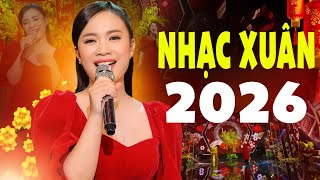 Liên Khúc Nhạc Xuân Mừng Năm Mới 2026 | Ước Nguyện Đầu Xuân, Mộng Chiều Xuân