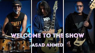 Asad Ahmed | Welcome To The Show | Official Music Video