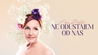 Ana Bekuta - Ne odustajem od nas (I za vas, koji niste smeli | Album 2023)