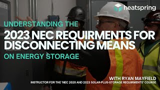 Understanding the 2023 NEC Requirements for Disconnecting Means on Energy Storage