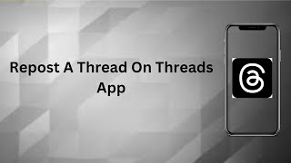 How To Repost  A Thread On Threads App | Technologyglance