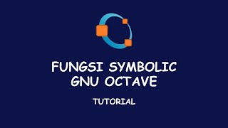 Tutorial GNU Octave: Fungsi Symbolic