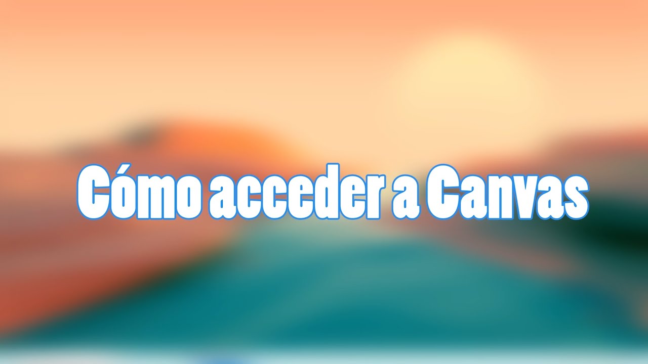Como acceder a Canvas Allan Hancock College YouTube