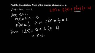 Calc I: Linearization of f(x) = ln x  at 1