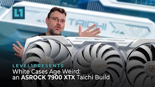 White Cases Age Weird: an ASRock 7900 XTX Taichi Build