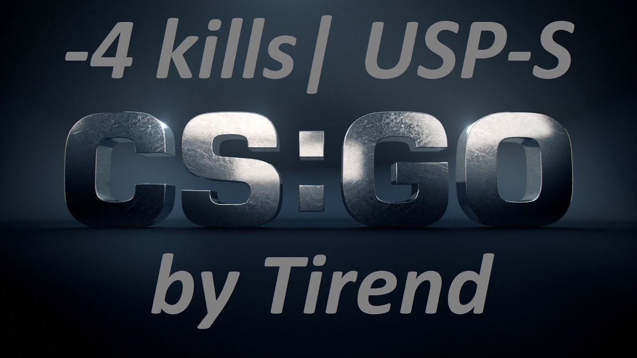 CS:GO highlights: -4 with usp-s, 