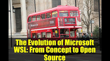 The Evolution of Microsoft WSL: From Concept to Open Source