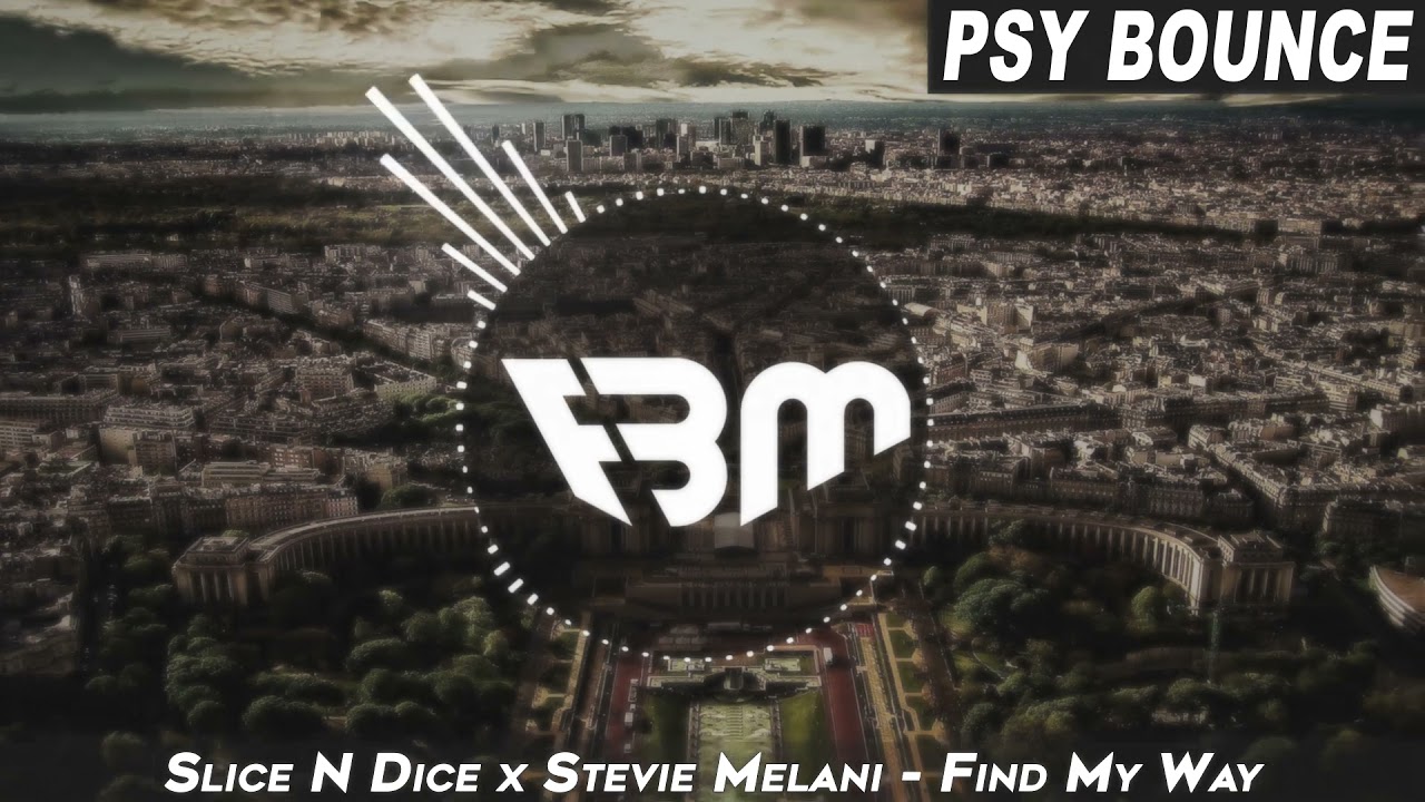 Slice N Dice x Stevie Melani - Find My Way | FBM
