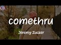 comethru (with Bea Miller) - Jeremy Zucker (Lyrics)