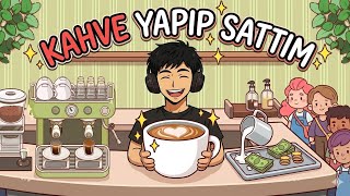 Kahveci oldum ve kahve sattım ! | İyi kahve güzel kahve