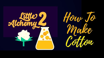Little Alchemy 2-How To Make Cotton Cheats & Hints