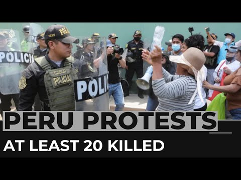 Protests continue to rock Peru with at least 20 people killed