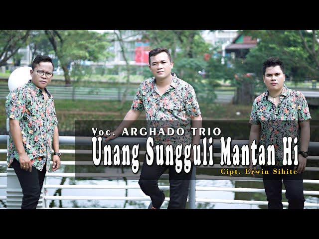 Arghado Trio - Unang Sungguli Mantan Hi (Official Music Video) Lagu Batak Terbaru class=