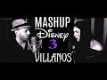 MASHUP DISNEY 3 VILLANOS | Carlos Ambros ft. Marina Damer