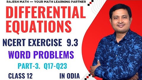 Differential Equations Ex 9.3 Q17–Q23 | Class 12 Maths NCERT Solutions| Part-3|In Odia 