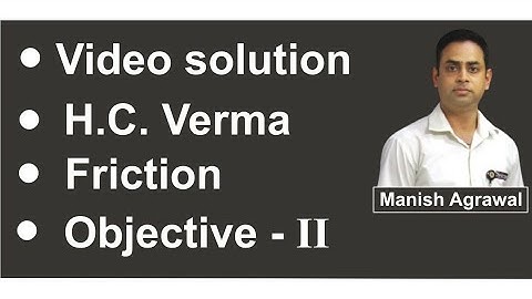 Bindal Classes II Physics || HC  Verma Questions || Class 11th II Friction  || Objective 2