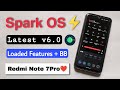 Spark OS For Redmi Note 7 Pro. Install Spark OS v6.0 On Redmi Note 7 Pro. Best Features &amp; BB
