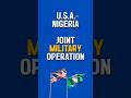 Joint U.S.-Nigeria Military Operation in Nigeria #america #nigeria #military
