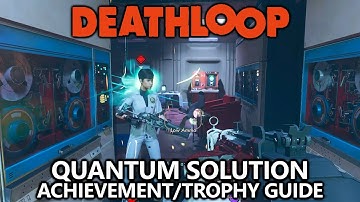 Deathloop - Quantum Solution Achievement/Trophy - Kill all versions of Wenjie within 90 Seconds