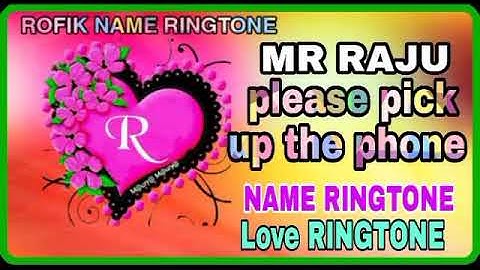 MR Raju please pick up the phone Ringtone ❤  name Ringtone 🌹love Ringtone