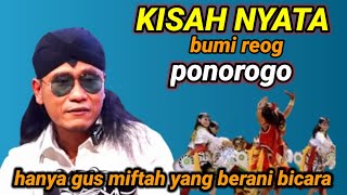 Asal usul bumi reog ponorogo hanya Gus Miftah yang berani bicara. 