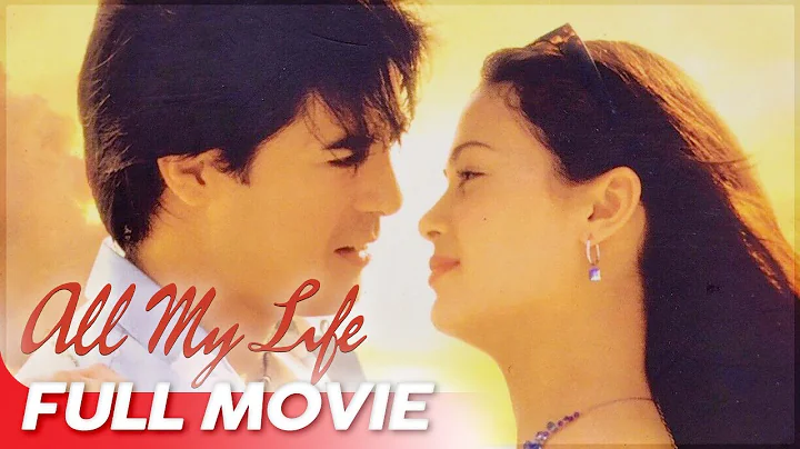 All My Life FULL MOVIE | Kristine Hermosa, Aga Muh...