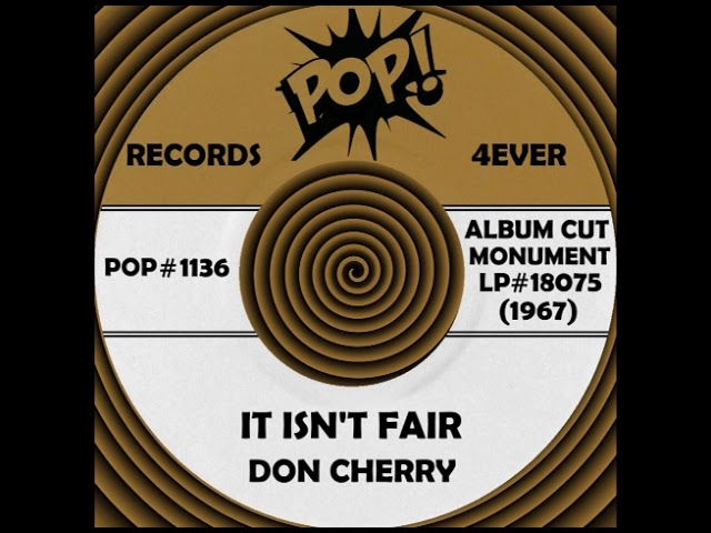 Watch IT ISN’T FAIR, Don Cherry, (Monument LP #18075) 1967 on YouTube Watch IT ISN’T FAIR, Don Cherry, (Monument LP #18075) 1967 on YouTube