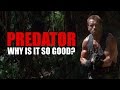 Predator: Why Is It So Good?