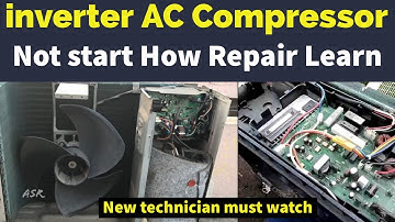 inverter split ac outdoor compressor not start how to check inverter ac Communication error Learn
